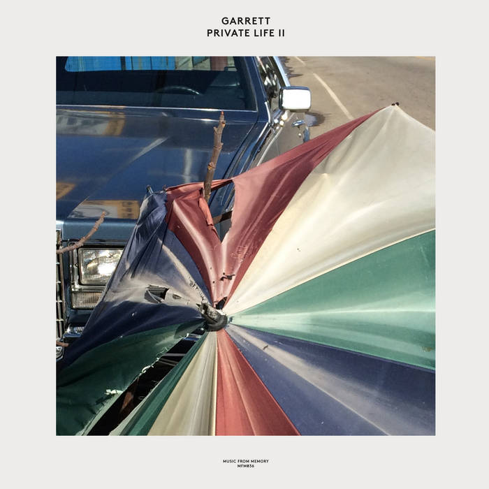 Private Life II | Garrett | Music From Memory