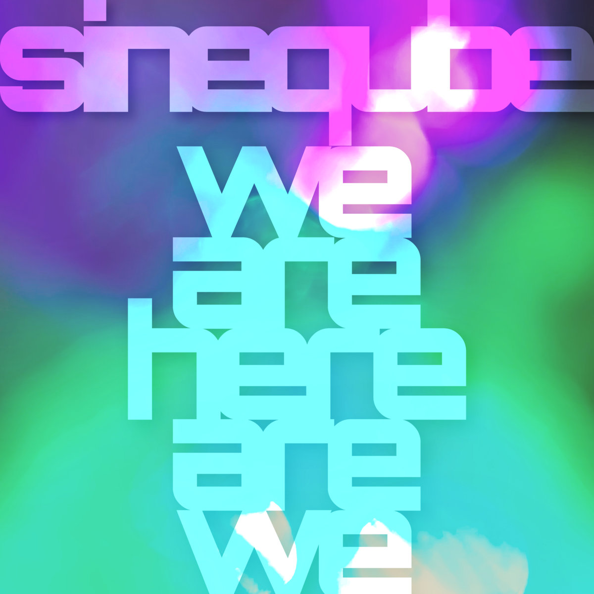 We Are Here Are We | sineqube