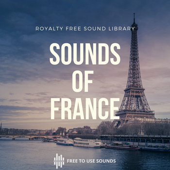 Sounds Of France | France Sound Effects Library | freetousesounds
