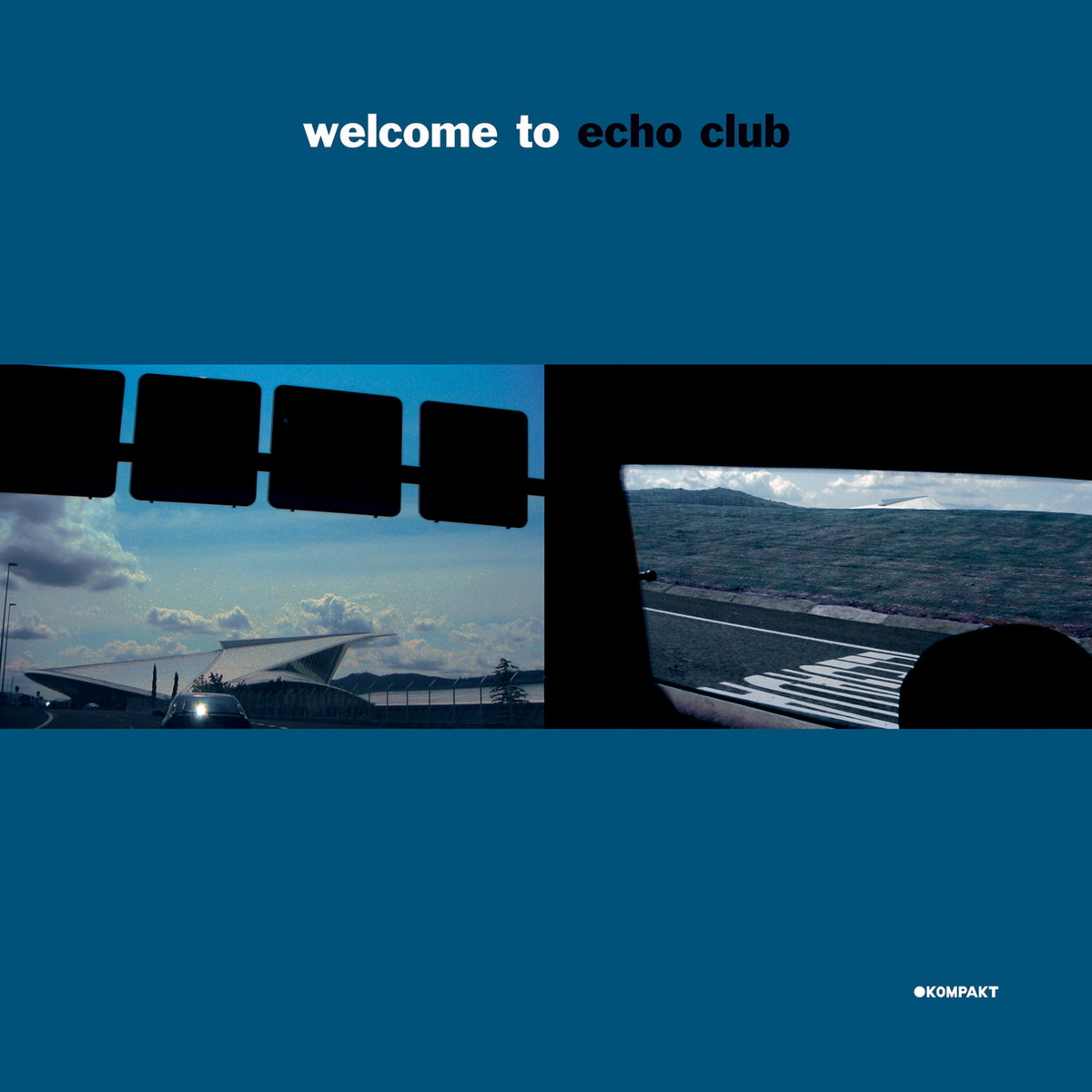 Welcome To Echo Club | Echo Club | Kompakt