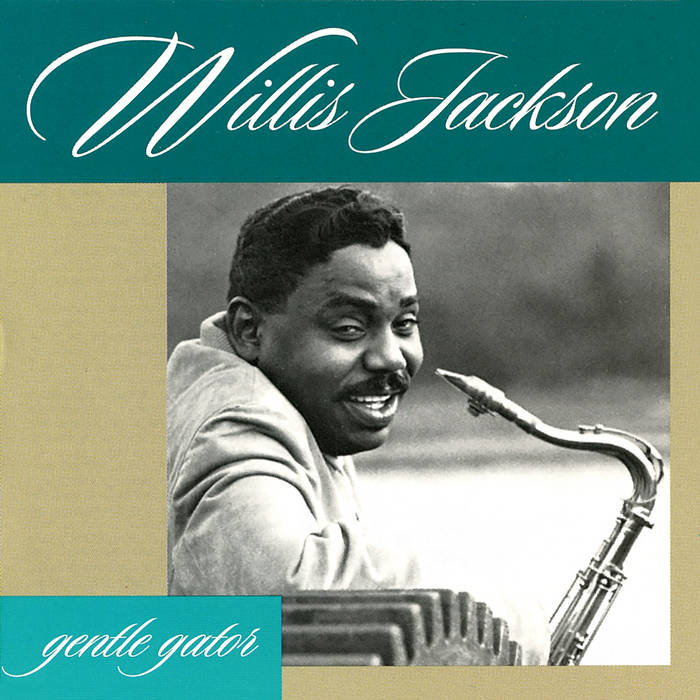 Gentle Gator | Willis Jackson