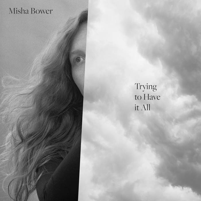Album artwork for Misha Bower - Trying To Have It All