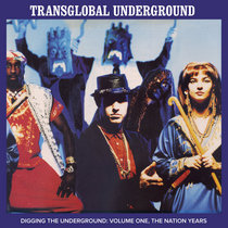 Transglobal Underground — Digging The Underground Volume One