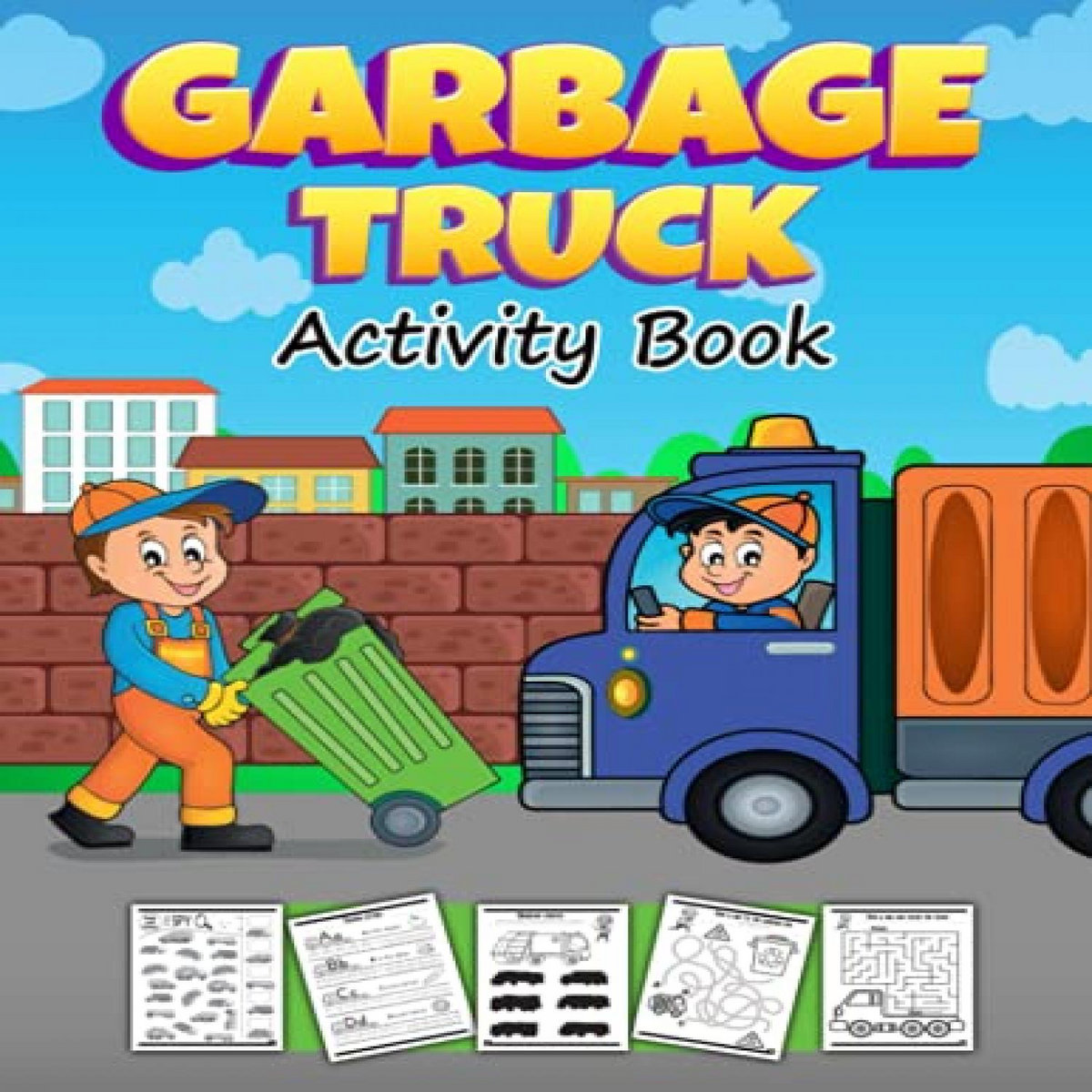 [View] [KINDLE PDF EBOOK EPUB] Garbage Truck Activity Book: Trash Truck ...