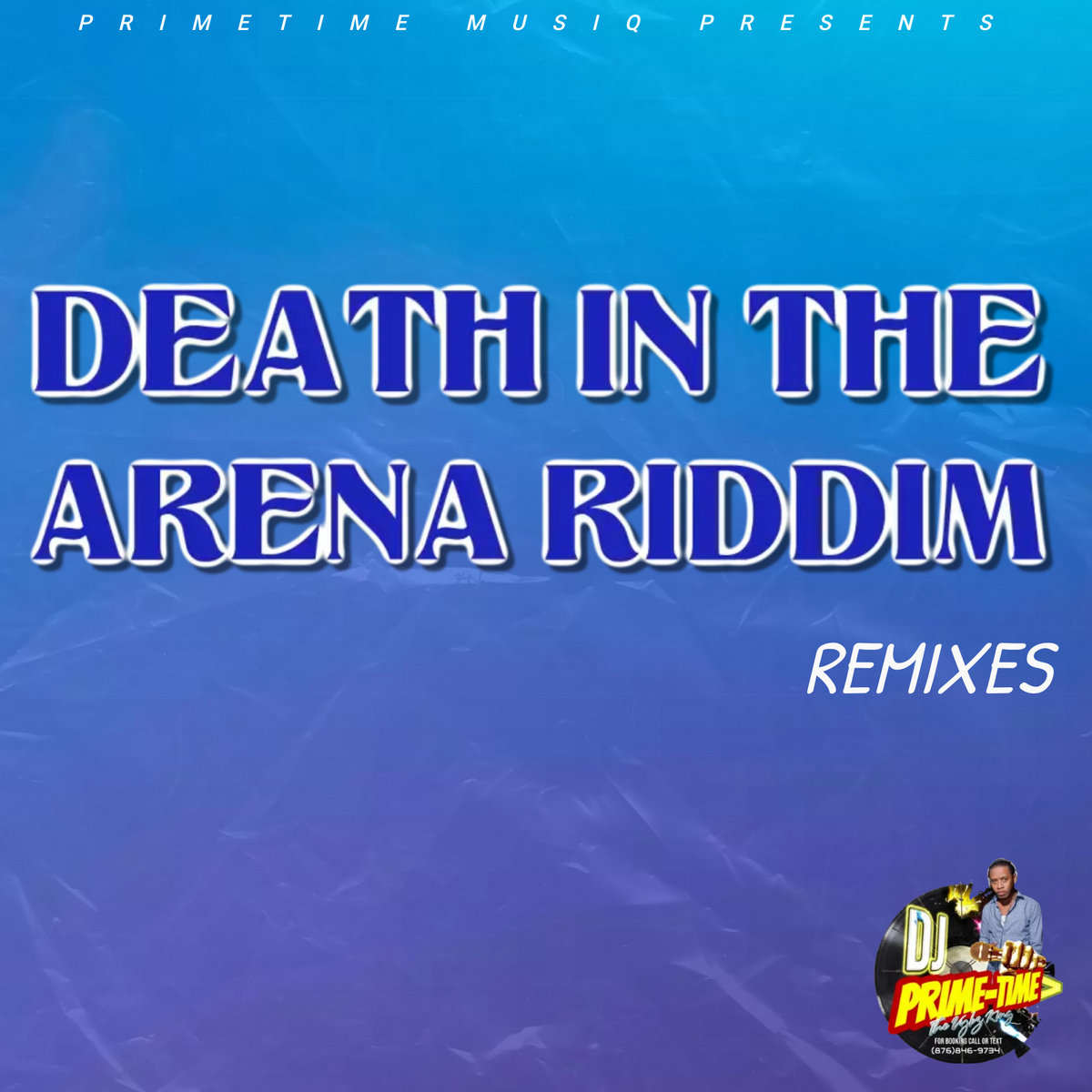 Death In The Arena Riddim Remixes Primetime Musiq