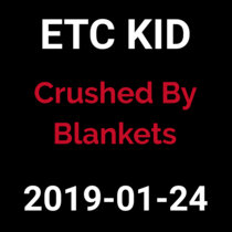 2019-01-24 - Crushed by Blankets (live show) cover art
