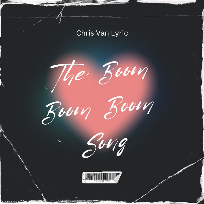 The Boom Boom Boom Song | Chris Van Lyric