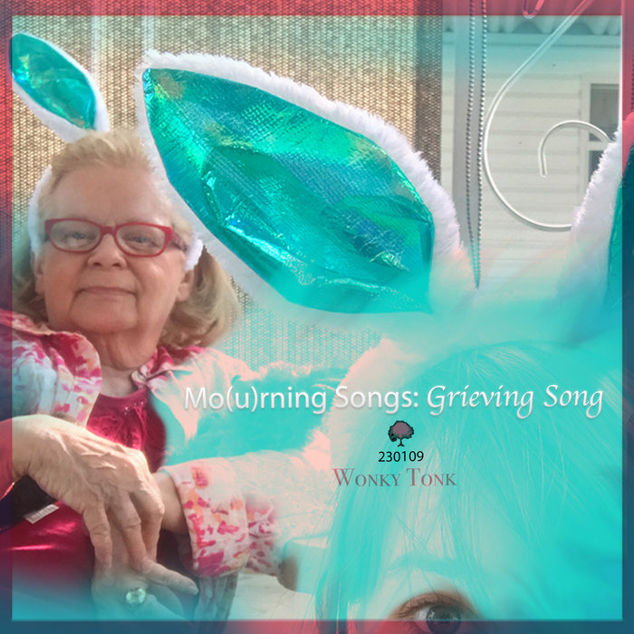 Morning Songs Grieving Song Wonky Tonk