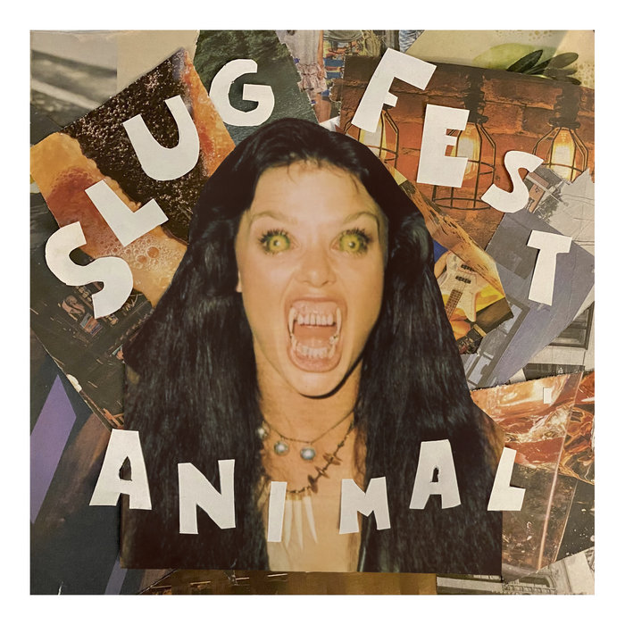 ANIMAL | Slug Fest