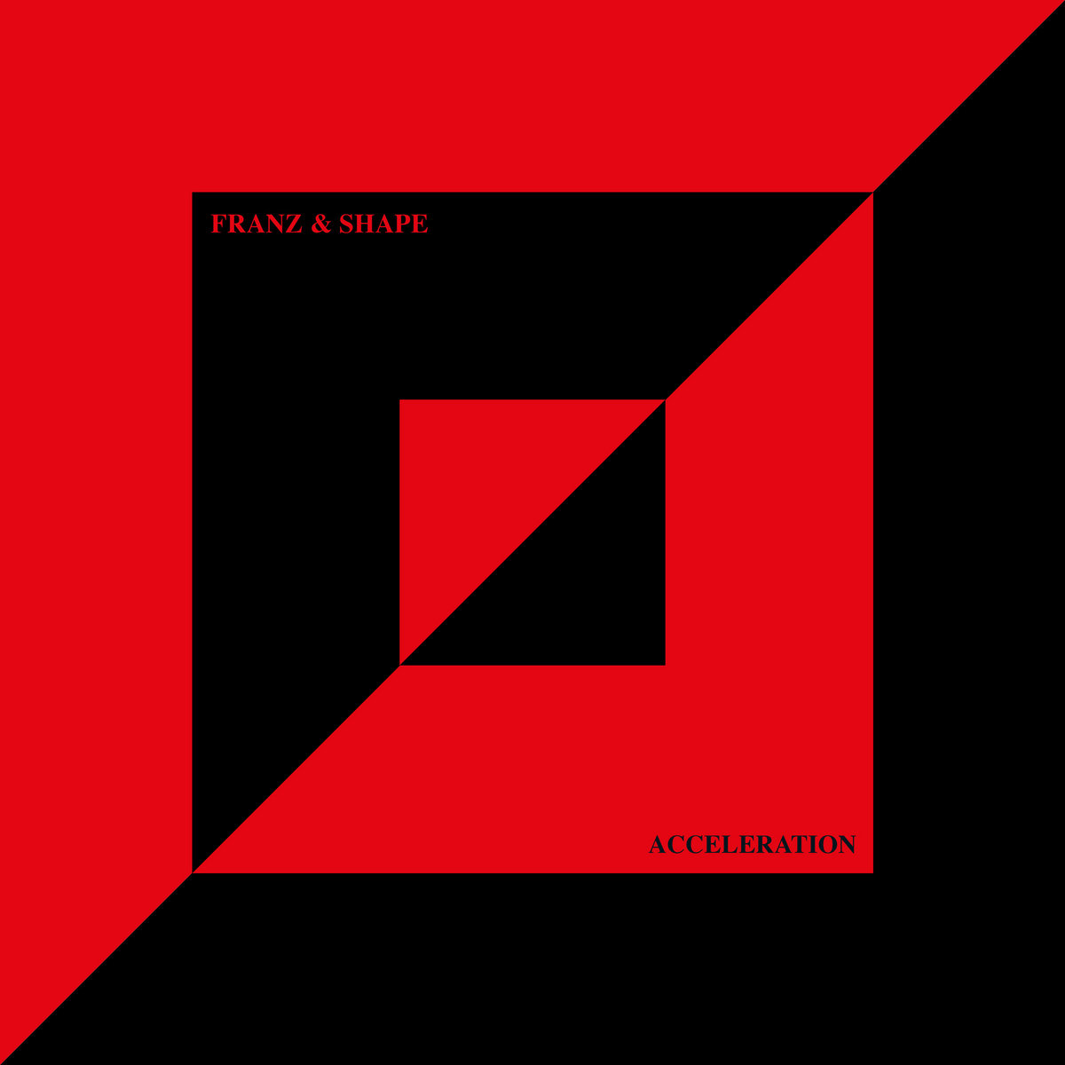 ACCELERATION | Franz & Shape | Relish