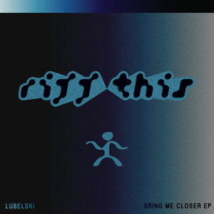 Lubelski - Bring Me Closer EP cover