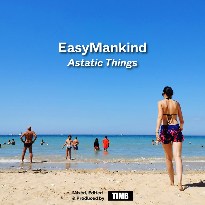 Astatic Things | EasyMankind