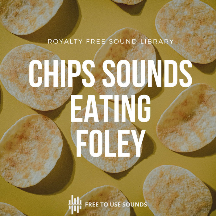Free Eating Sound Effects Chips Binaural freetousesounds