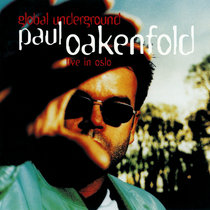 Alaska — Global Underground 004∶ Paul Oakenfold in Oslo