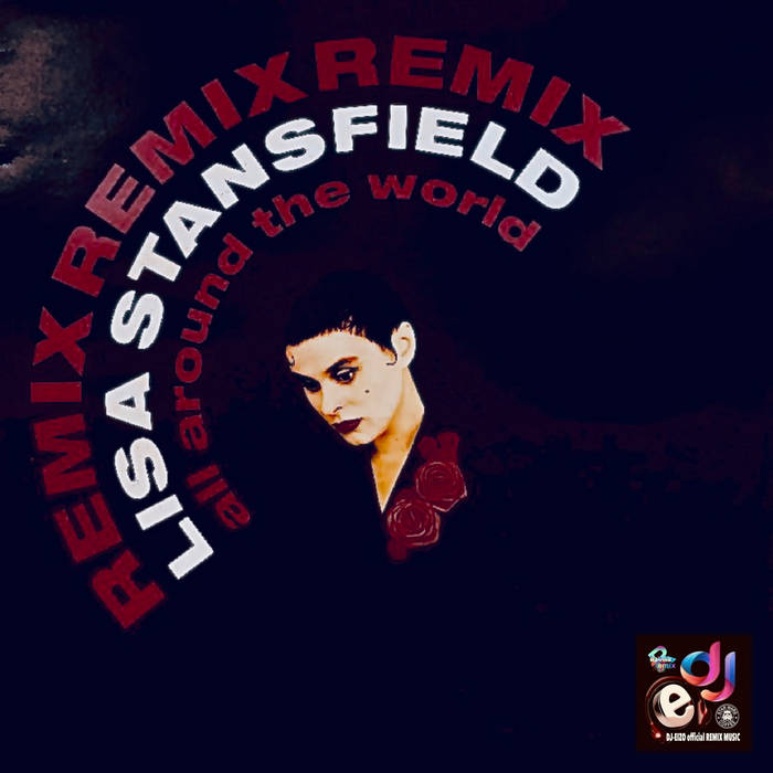 Lisa Stansfield - All Around The World (Dj-Eizo's Master Remix