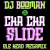 Cha Cha Slide (Ole Head Megamix)