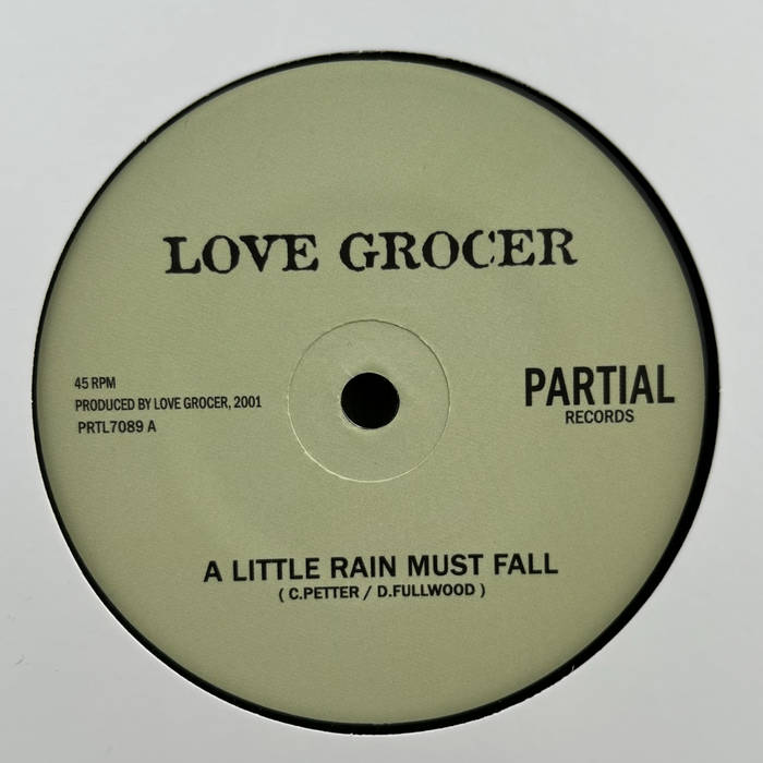 A Little Rain Must Fall | Love Grocer | Partial Records