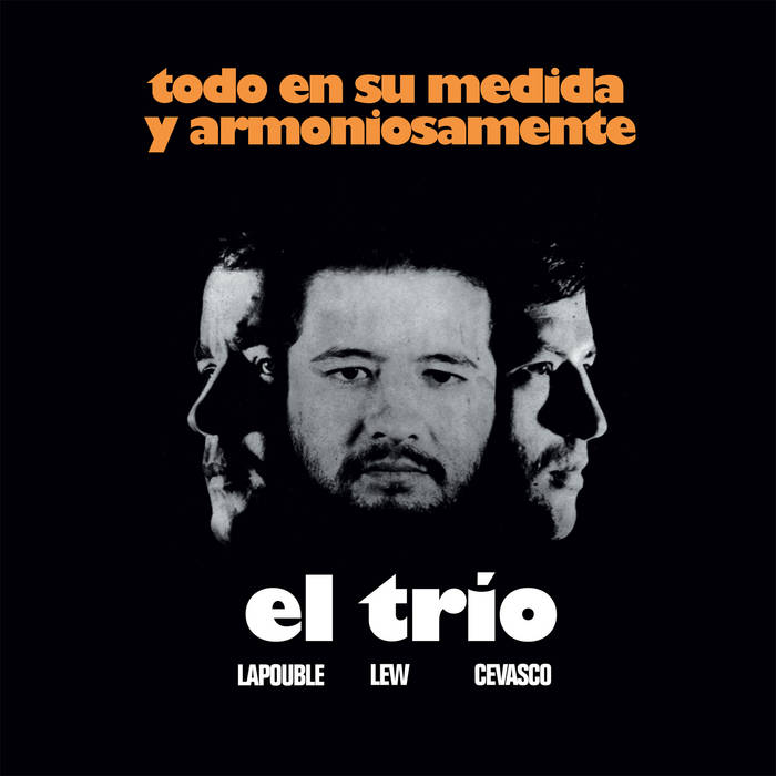TODO EN SU MEDIDA Y ARMONIOSAMENTE | EL TRIO (LAPOUBLE, LEW
