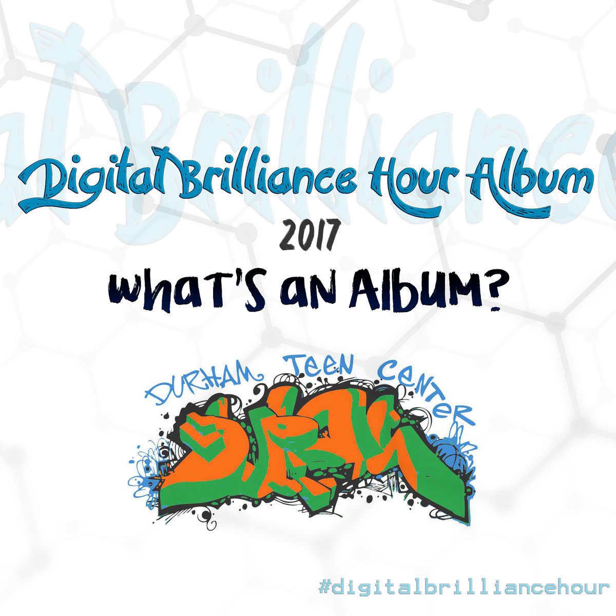 Durham Teen Center - What's An Album? | Digital Brilliance Hour