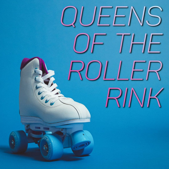 Queens of the Roller Rink DIGITAL LOVE