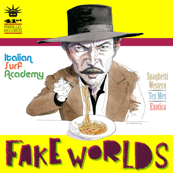 FAKE WORLDS | ITALIAN SURF ACADEMY | 41st PARALLEL RECORDS