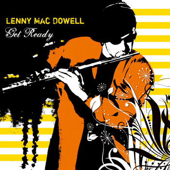 Get Ready | Lenny Mac Dowell Get Ready | Lenny Mac Dowell