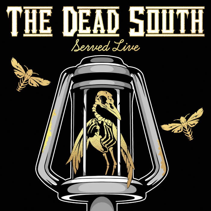 Served Live | The Dead South