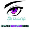 All Choked Up... Slow Jam Edits