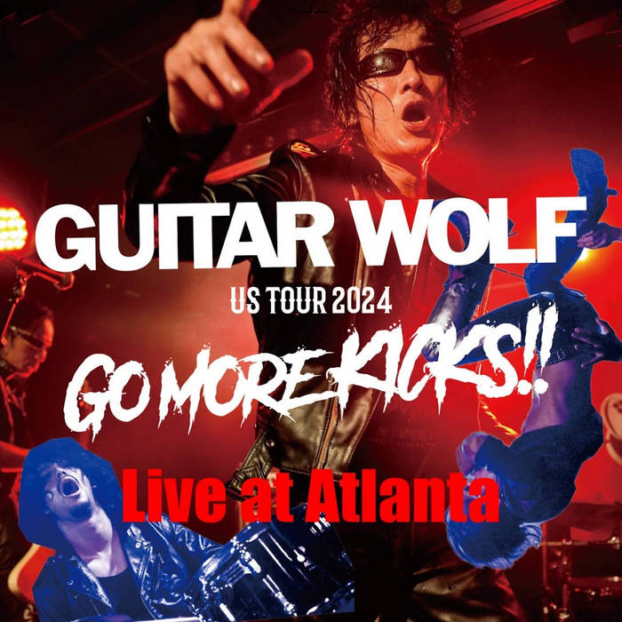 US TOUR 2024 GO MORE KICKS!! at Atlanta | Guitar Wolf ギターウルフ