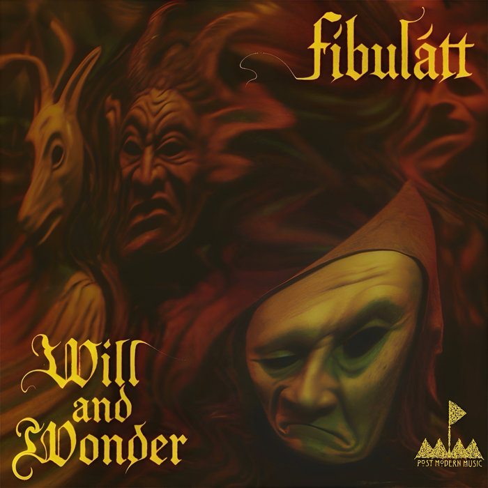 Will and Wonder | Fibulátt | Post Modern Music