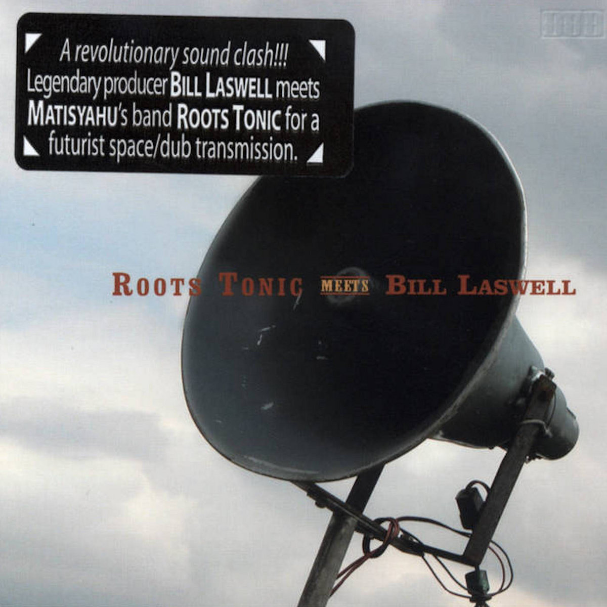 Roots Tonic Meets Bill Laswell | Bill Laswell