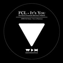 FCL — It's You (San Soda's Panorama Bar Acca Version)