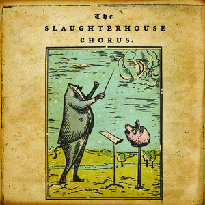 The Slaughterhouse Chorus cover