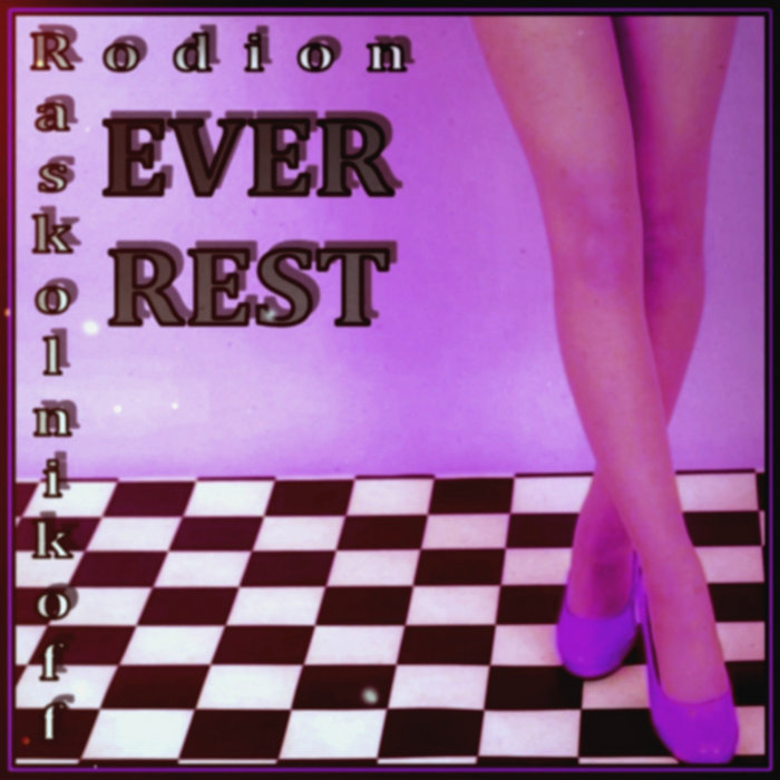 Ever Rest EP | Rodion Raskolnikoff