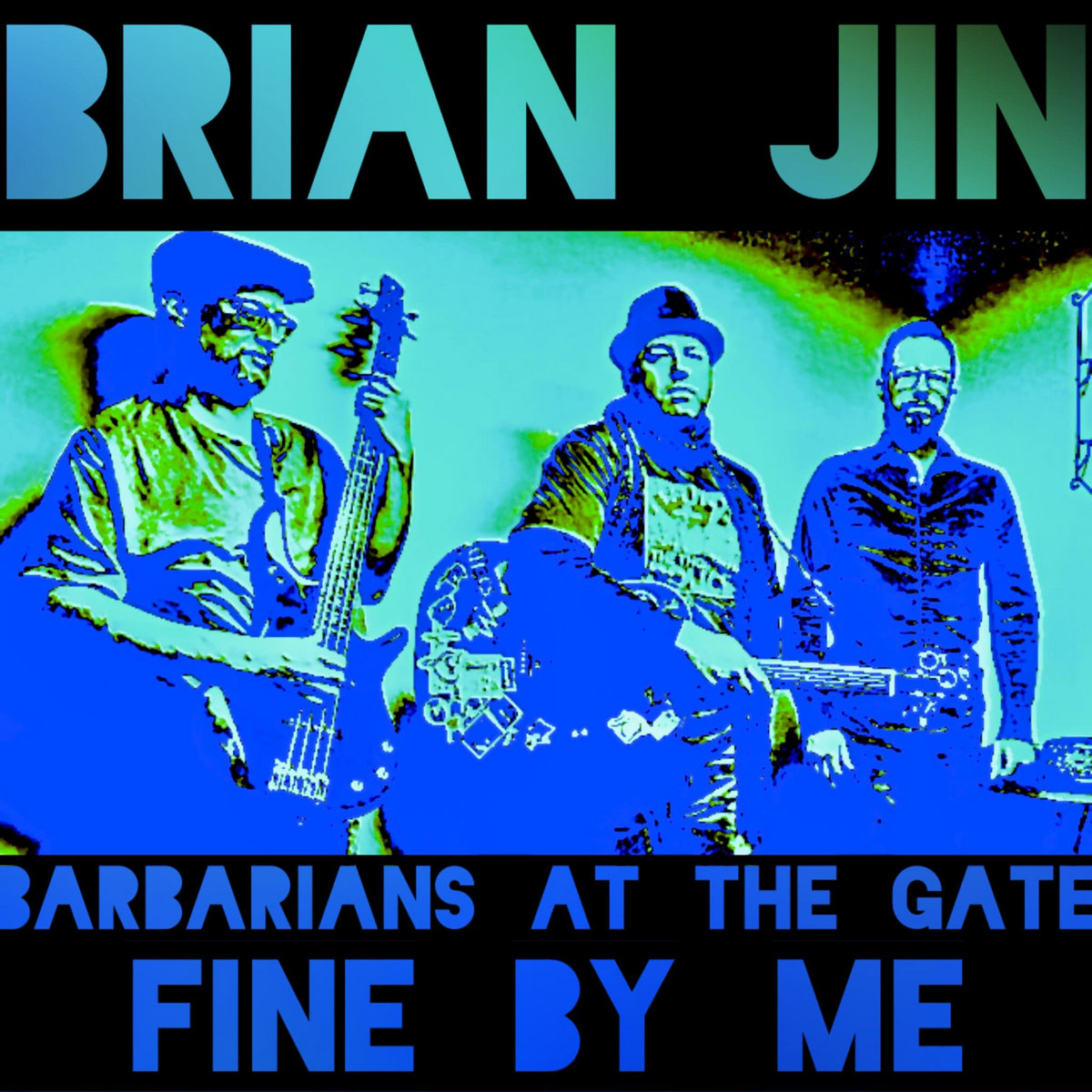 Barbarians At The Gate/Fine By Me