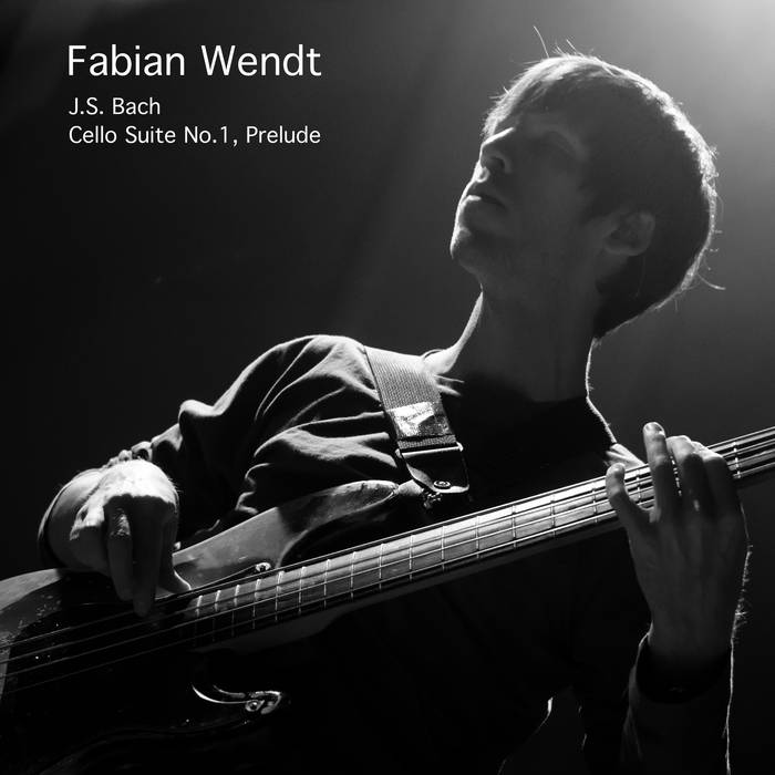 J.S. Bach, Cello Suite No.1, Prelude Fabian Wendt J.S. Bach, Cello Suite No.1, Prelude Fabian Wendt