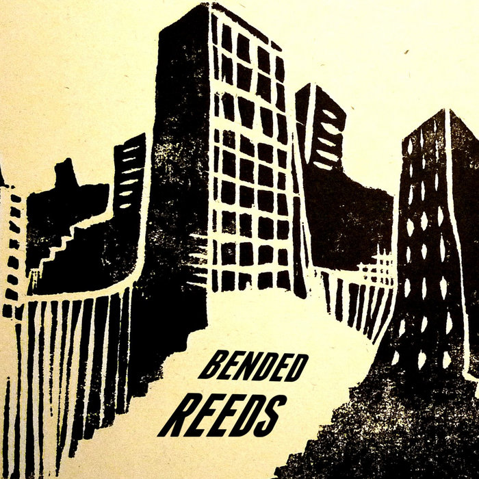 Bended Reeds | Bended Reeds