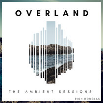 Overland - The Ambient Sessions cover art