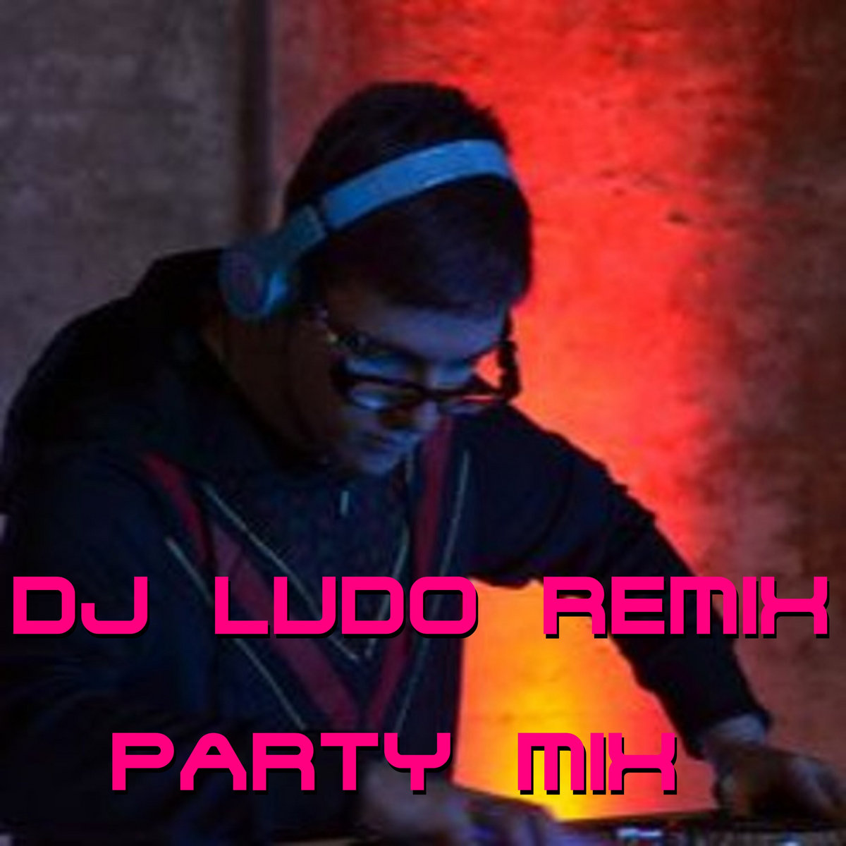 DJ LUDO REMIX PARTY MIX DJLUDOREMIX dj-ludo-remix-party-mix-djludoremix