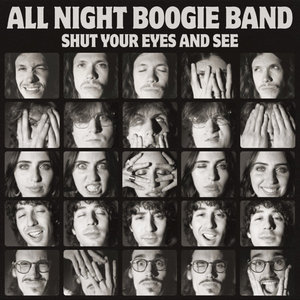 All Night Boogie Band — Shut Your Eyes and See