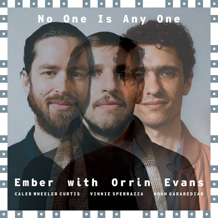 No One Is Any One
by Ember with Orrin Evans