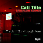 Cati Tête - Deux - Nitrogénium