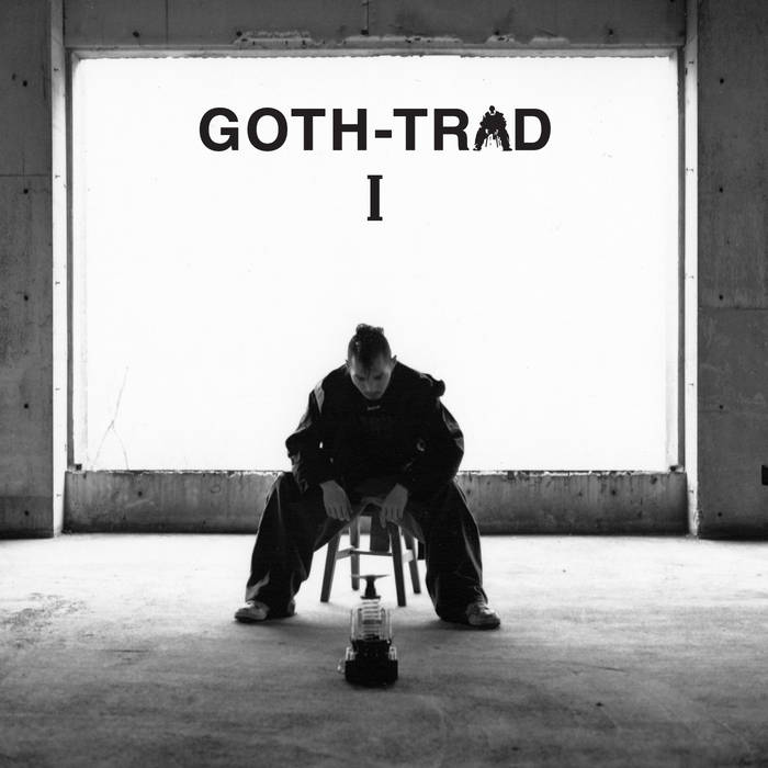 GOTH-TRAD I | GOTH-TRAD | BACK TO CHILL