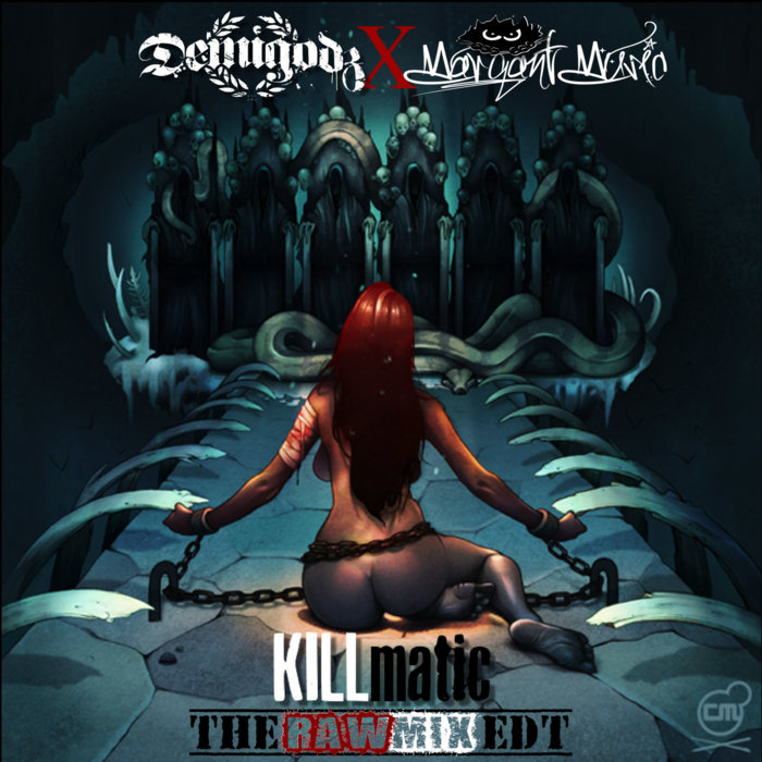 KILLmatic - The RawMix Edition | The Demigodz | Marqant Music