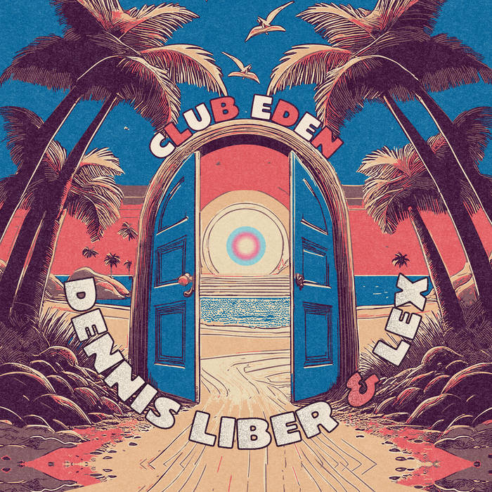 RSD028 // Club Eden | Dennis Liber & Lex | Rocksteady Disco