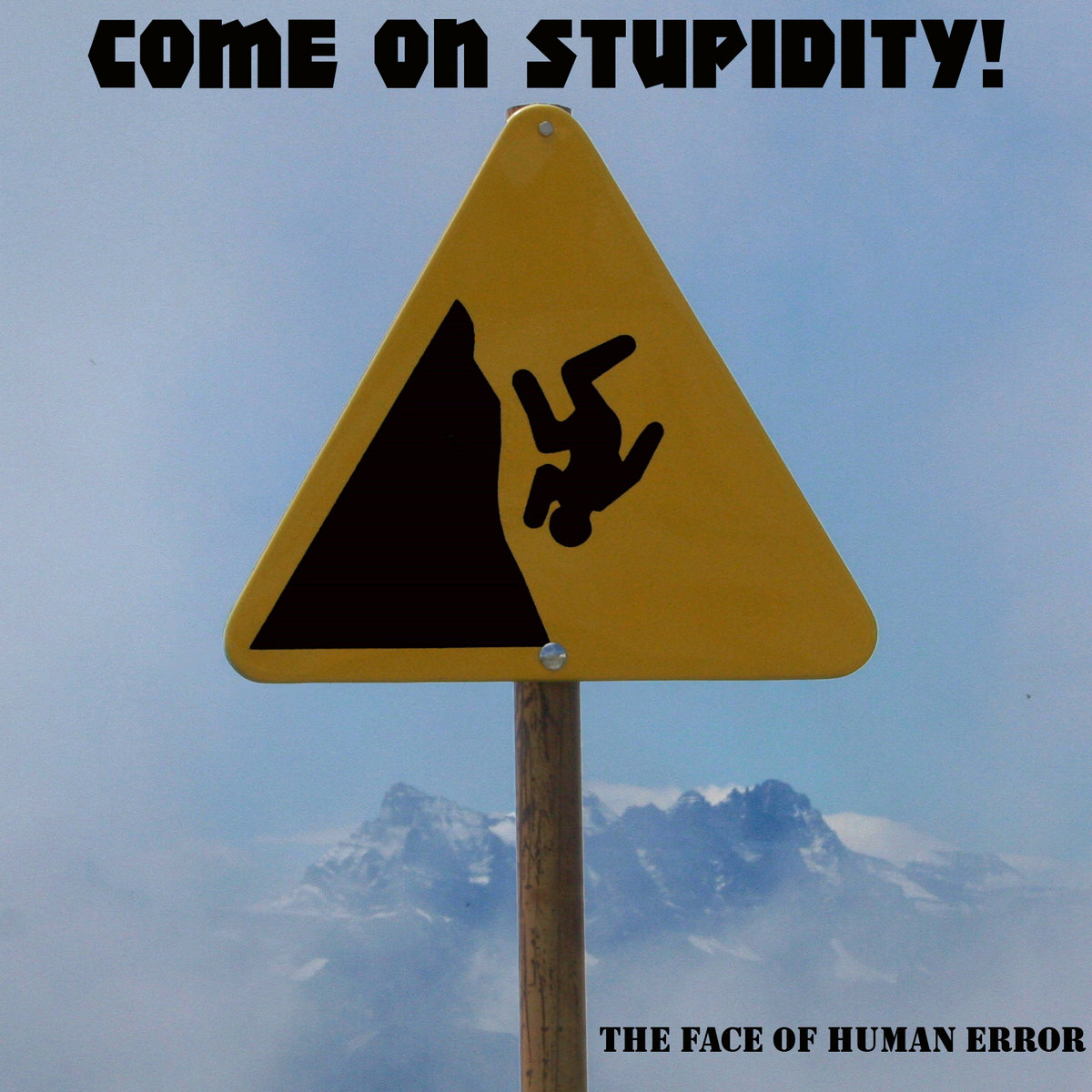 Come On Stupidity! cover