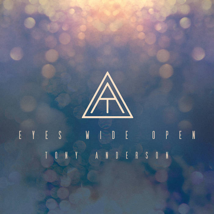 eyes wide open tony anderson скачать Eyes wide open | tony anderson.