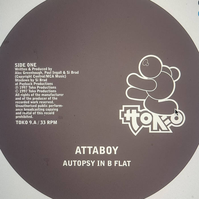 Attaboy / Autopsy In B Flat b/w Kookaburra Attaboy / Autopsy In B Flat b/w Kookaburra