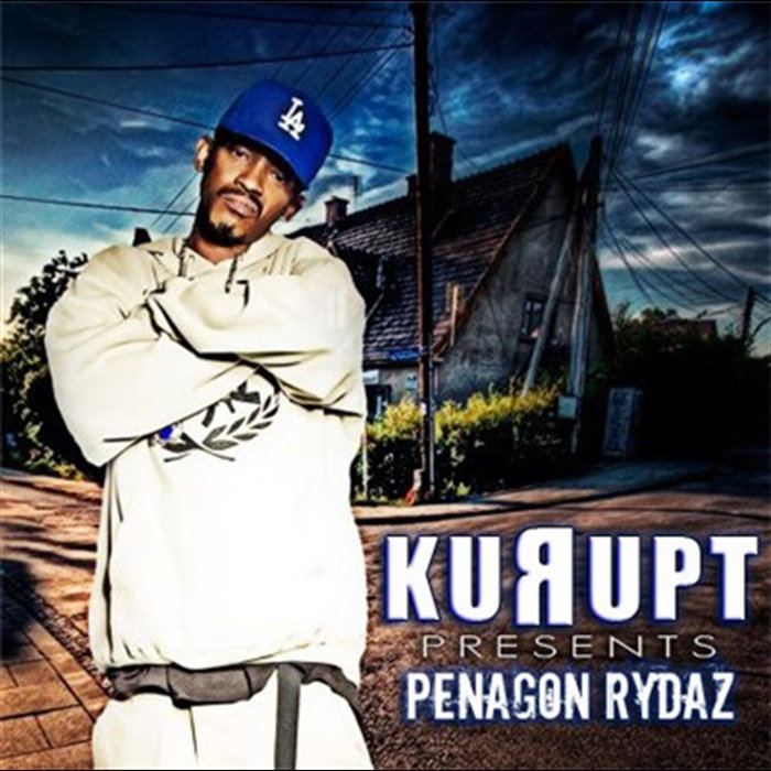 Eazy Rydaz Penagon Rydaz | Kurupt