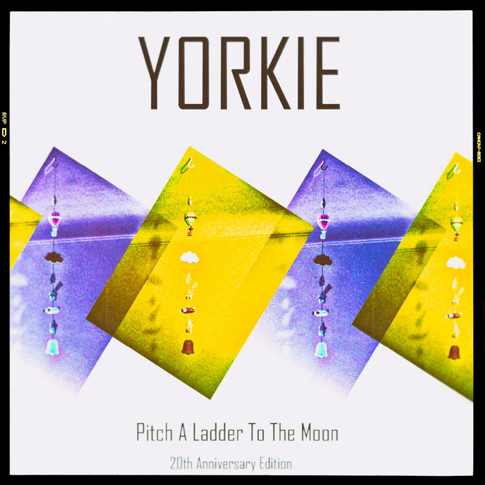 Pitch A Ladder To The Moon YORKIE